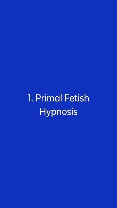 primal fetish hypnosis|primal fetish hypnotized Search